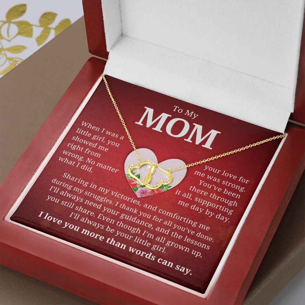 To my mom, everlasting love necklace.