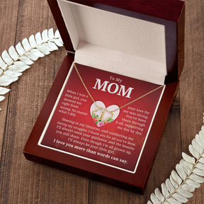 To my mom, everlasting love necklace.