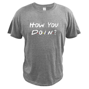 How You Doin T Shirt How Are You Doing Tshirt TV